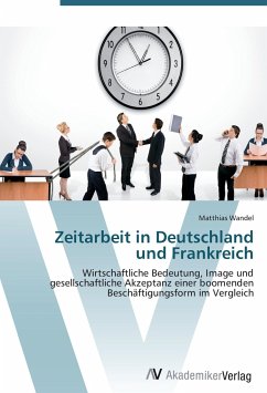 Zeitarbeit in Deutschland und Frankreich - Wandel, Matthias