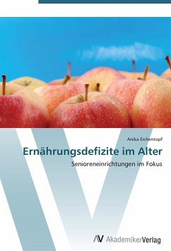 Ernährungsdefizite im Alter - Eichentopf, Anika