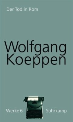 Der Tod in Rom / Werke 6 - Koeppen, Wolfgang