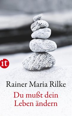Du mußt Dein Leben ändern - Rilke, Rainer Maria