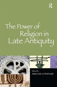 The Power of Religion in Late Antiquity - Cain, Andrew