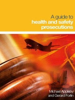 A Guide to Health and Safety Prosecutions - Appleby, Michael; Scoggins, Fisher; Forlin, Gerard