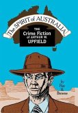 The Spirit of Australia: The Crime Fiction of Arthur W. Upfield