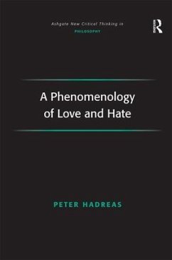 A Phenomenology of Love and Hate - Hadreas, Peter