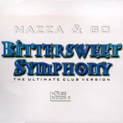 Bitter sweet symphony - Mazza & Go