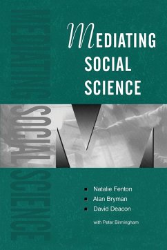 Mediating Social Science - Fenton, Natalie; Bryman, Alan; Deacon, David