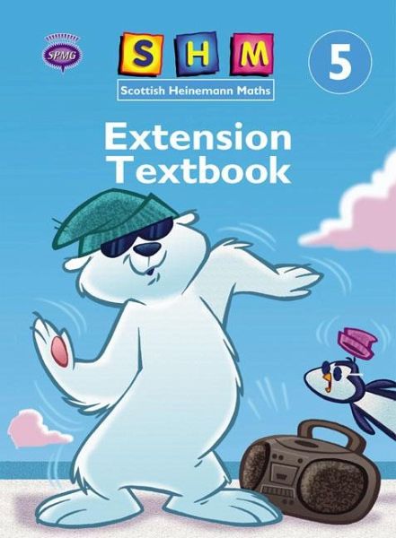 Scottish Heinemann Maths 5: Extension Textbook Single Scottish Heinemann Maths 5: Extension Textbook Single