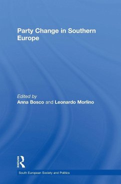 Party Change in Southern Europe - Bosco, Anna / Morlino, Leonardo (eds.)