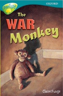 Oxford Reading Tree: Stage 16: Treetops: More Stories A: The War Monkey - Perera, Anna
