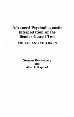 Advanced Psychodiagnostic Interpretation of the Bender Gestalt Test - Reichenberg, Norman; Raphael, Alan