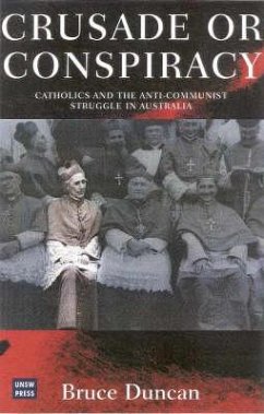 Cover Crusade or Conspiracy? Catholics and the Anti-Communist Struggle in Australia
