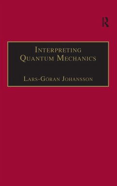 Interpreting Quantum Mechanics - Johansson, Lars-Göran