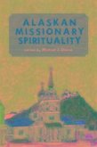 Alaskan Missionary Spirituality Alaskan Missionary Spirituality
