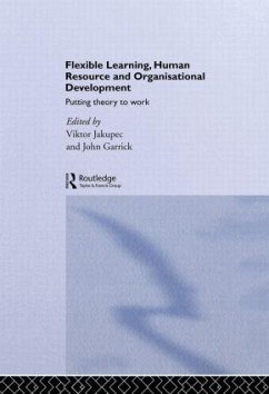 Flexible Learning, Human Resource and Organisational Development - Garrick, John / Jakupec, Viktor (eds.)