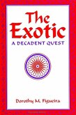 The Exotic: A Decadent Quest