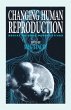 Changing Human Reproduction - Bild 1