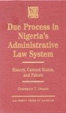 Due Process in Nigeria's Administrative Law System: History, Current Status, and Future