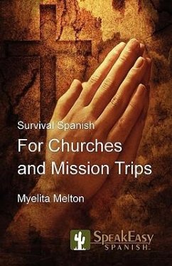 Survival Spanish for Churches and Mission Trips - Melton, Myelita