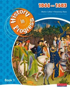 Cover History in Progress: Pupil Book 1 (1066-1603)