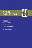 OFFICIAL HISTORY OF THE WAR. NAVAL OPERATIONS - VOLUME IV