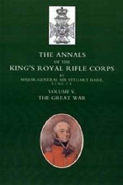 Annals of the King's Royal Rifle Corps: VOL 5 