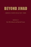 Beyond Jihad: Critical Voices from Inside Islam