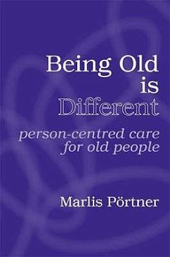 Being Old is Different: Person-centred care for old people Cover Being Old is Different: Person-centred care for old people