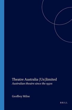 Theatre Australia (Un)Limited - Milne, Geoffrey