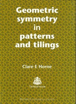 Geometric Symmetry in Patterns and Tilings - Horne, C E