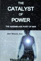 The Catalyst of Power - Whale, Jon