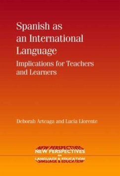 Spanish as an International Language - Arteaga, Deborah; Llorente, Lucía