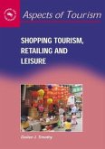 Shopping Tourism, Retailing and Leisure