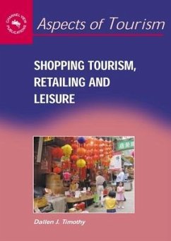 Shopping Tourism, Retailing and Leisure - Timothy, Dallen J