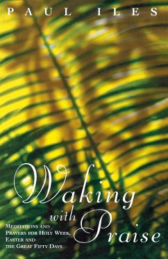 Waking with Praise - Iles, Paul
