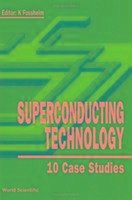 Superconducting Technology: 10 Case Studies