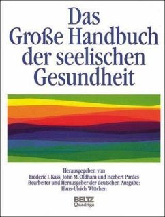 Das große Handbuch der seelischen Gesundheit - Das grosse Handbuch der Seelischen Gesundheit: Früherkennung und Hilfe bei sämtlichen psychischen Störungen Wittchen, Hans U and Stein, Brigitte