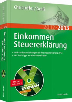 EinkommenSteuererklärung 2012/2013, m. DVD-ROM 'TAXMANSpezial 2013' . - Christoffel, Hans-Günter; Geiß, Wolfgang