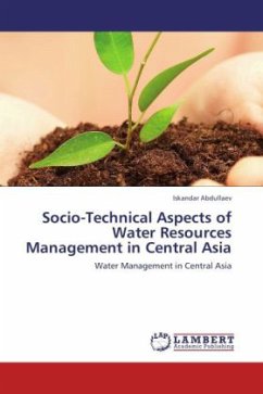 Socio-Technical Aspects of Water Resources Management in Central Asia - Abdullaev, Iskandar