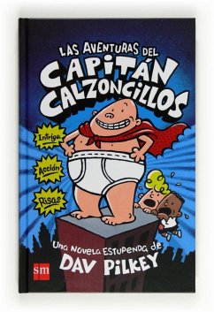 Las aventuras del Capitán Calzoncillos - Pilkey, Dav