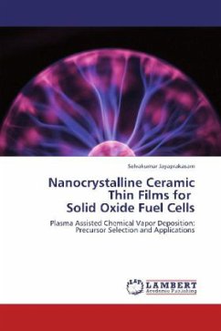 Nanocrystalline Ceramic Thin Films for Solid Oxide Fuel Cells - Jayaprakasam, Selvakumar