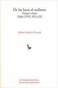 De las luces al realismo: ensayos críticos (siglos XVIII, XIX y XX)