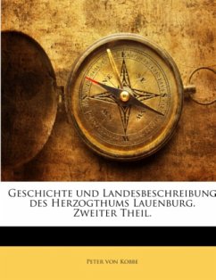 Geschichte Und Landesbeschreibung Des Herzogthums Lauenburg, Volume 2 - Kobbe, Peter von