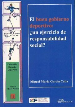 El buen gobierno deportivo : ¿un ejercicio de responsabilidad social? - García Caba, Miguel María