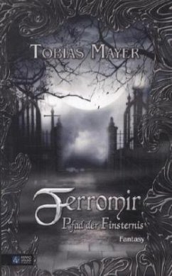 Ferromir, Pfad der Finsternis - Mayer, Tobias
