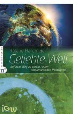 Geliebte Welt - Hardmeier, Roland