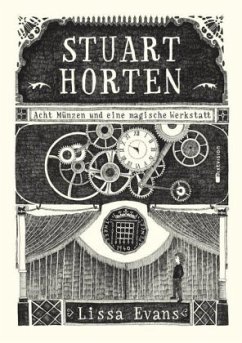 Acht Münzen und eine magische Werkstatt / Stuart Horten Bd.1 - Evans, Lissa