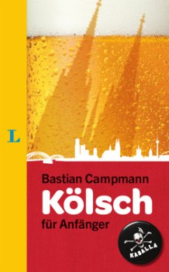 Langenscheidt Kölsch für Anfänger - Campmann, Bastian