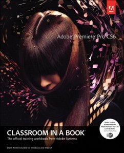 Adobe Premiere Pro Cs6 Classroom in a Book - Adobe Creative Team, .