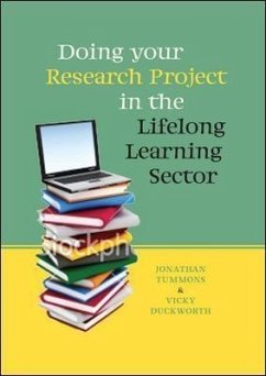 Doing Your Research Project in the Lifelong Learning Sector - Tummons, Jonathan;Duckworth, Vicky