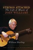 Strings Attached: The Life & Music of John Williams